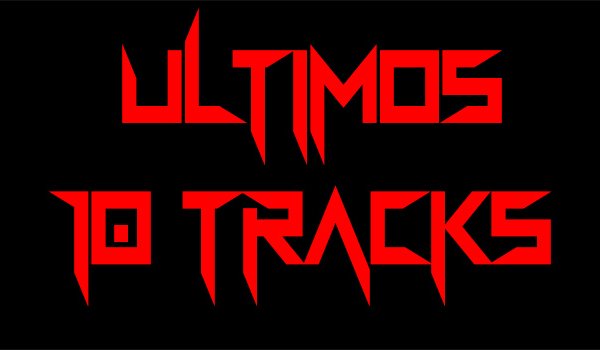 ULTIMOS 10 TRACKS